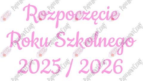 Napis "Rozpoczęcie Roku Szkolnego 2025/2026" 3 Dekoracje z papieru