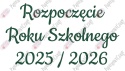 Napis "Rozpoczęcie Roku Szkolnego 2025/2026" 3 Dekoracje z papieru