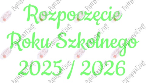 Napis "Rozpoczęcie Roku Szkolnego 2025/2026" 3 Dekoracje z papieru