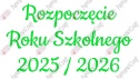 Napis "Rozpoczęcie Roku Szkolnego 2025/2026" 3 Dekoracje z papieru