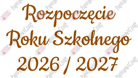 Napis "Rozpoczęcie Roku Szkolnego 2026/2027" 3 Dekoracje z papieru