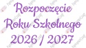 Napis "Rozpoczęcie Roku Szkolnego 2026/2027" 3 Dekoracje z papieru
