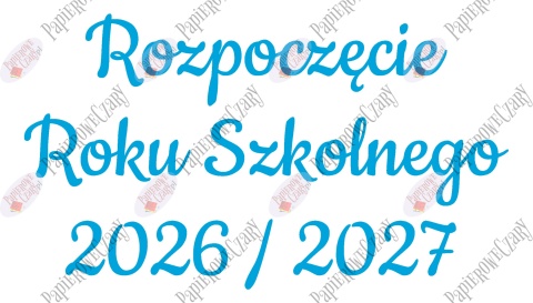 Napis "Rozpoczęcie Roku Szkolnego 2026/2027" 3 Dekoracje z papieru