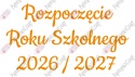 Napis "Rozpoczęcie Roku Szkolnego 2026/2027" 3 Dekoracje z papieru