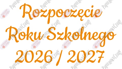 Napis "Rozpoczęcie Roku Szkolnego 2026/2027" 3 Dekoracje z papieru