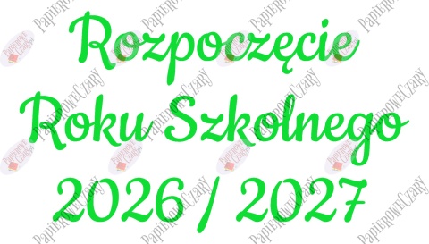 Napis "Rozpoczęcie Roku Szkolnego 2026/2027" 3 Dekoracje z papieru