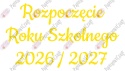 Napis "Rozpoczęcie Roku Szkolnego 2026/2027" 3 Dekoracje z papieru
