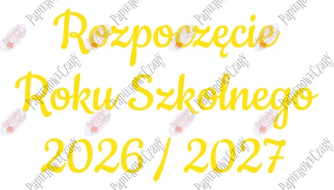 Napis "Rozpoczęcie Roku Szkolnego 2026/2027" 3 Dekoracje z papieru