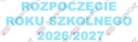 Napis "Rozpoczęcie Roku Szkolnego 2026/2027" 4 Dekoracje z papieru