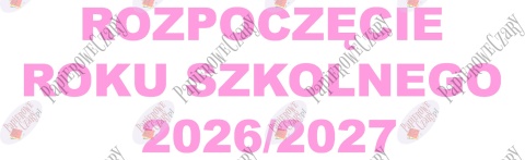Napis "Rozpoczęcie Roku Szkolnego 2026/2027" 4 Dekoracje z papieru