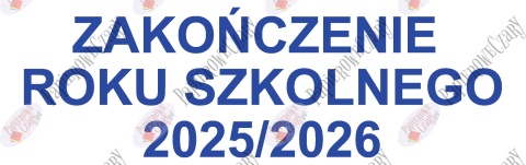 Napis "ZAKOŃCZENIE ROKU SZKOLNEGO 2025/2026" 4 Dekoracje z papieru