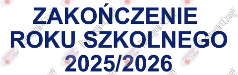Napis "ZAKOŃCZENIE ROKU SZKOLNEGO 2025/2026" 4 Dekoracje z papieru