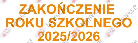 Napis "ZAKOŃCZENIE ROKU SZKOLNEGO 2025/2026" 4 Dekoracje z papieru