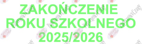 Napis "ZAKOŃCZENIE ROKU SZKOLNEGO 2025/2026" 4 Dekoracje z papieru