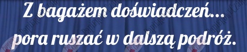 Napis "Z bagażem doświadczeń..." 2 Zakończenie Roku Dekoracje z papieru