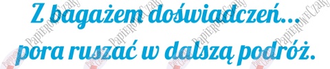 Napis "Z bagażem doświadczeń..." 2 Zakończenie Roku Dekoracje z papieru