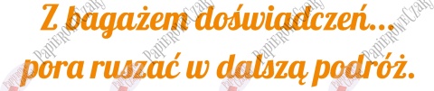 Napis "Z bagażem doświadczeń..." 2 Zakończenie Roku Dekoracje z papieru