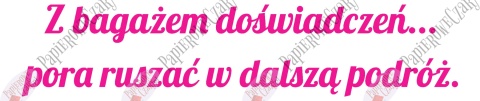 Napis "Z bagażem doświadczeń..." 2 Zakończenie Roku Dekoracje z papieru