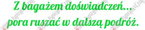Napis "Z bagażem doświadczeń..." 2 Zakończenie Roku Dekoracje z papieru