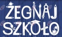 Napis "ŻEGNAJ SZKOŁO" 3 Dekoracje z papieru