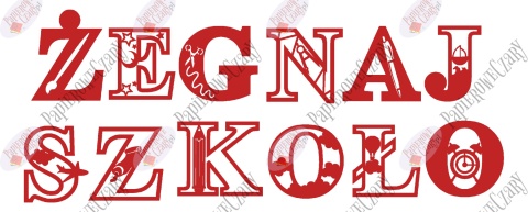 Napis "ŻEGNAJ SZKOŁO" 4 Dekoracje z papieru