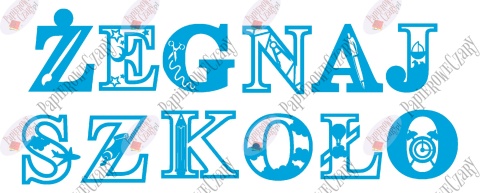 Napis "ŻEGNAJ SZKOŁO" 4 Dekoracje z papieru