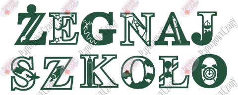 Napis "ŻEGNAJ SZKOŁO" 4 Dekoracje z papieru
