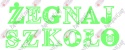 Napis "ŻEGNAJ SZKOŁO" 4 Dekoracje z papieru