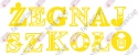Napis "ŻEGNAJ SZKOŁO" 4 Dekoracje z papieru