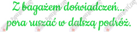 Napis "Z bagażem doświadczeń..." 1 Zakończenie Roku Dekoracje z papieru