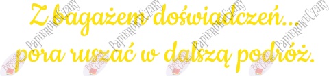 Napis "Z bagażem doświadczeń..." 1 Zakończenie Roku Dekoracje z papieru