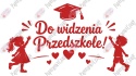 Zestaw 253 Do widzenia Przedszkole Dekoracje z papieru