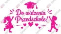 Zestaw 253 Do widzenia Przedszkole Dekoracje z papieru