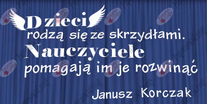 Zestaw 89 Napis Dzieci rodzą się ze skrzydłami... Dzień Edukacji Dekoracje z papieru