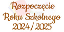 Napis "Rozpoczęcie Roku Szkolnego 2024/2025" 1 Dekoracje z papieru