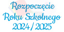 Napis "Rozpoczęcie Roku Szkolnego 2024/2025" 1 Dekoracje z papieru