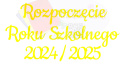 Napis "Rozpoczęcie Roku Szkolnego 2024/2025" 1 Dekoracje z papieru